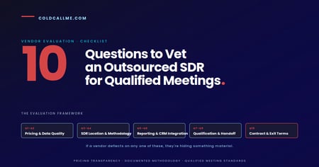 10 questions to ask before hiring an outsourced SDR or B2B cold calling agency — Cold Call Me vendor evaluation checklist