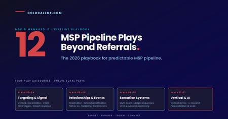 12 outbound pipeline plays MSPs and managed IT providers can implement beyond referrals — Cold Call Me playbook for predictable pipeline through cold calling, data enrichment, HubSpot workflows, and demo booking systems